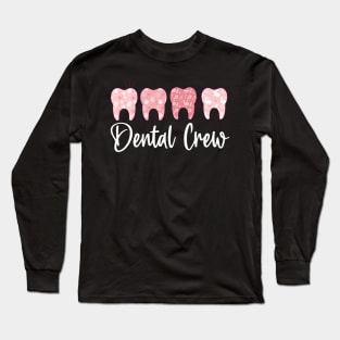 Dental Crew - Oral Hygienist - RDH Dentist Gift Long Sleeve T-Shirt